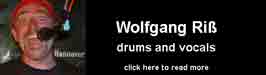 Wolgang Ri� - drums and vocals, click on banner to read more